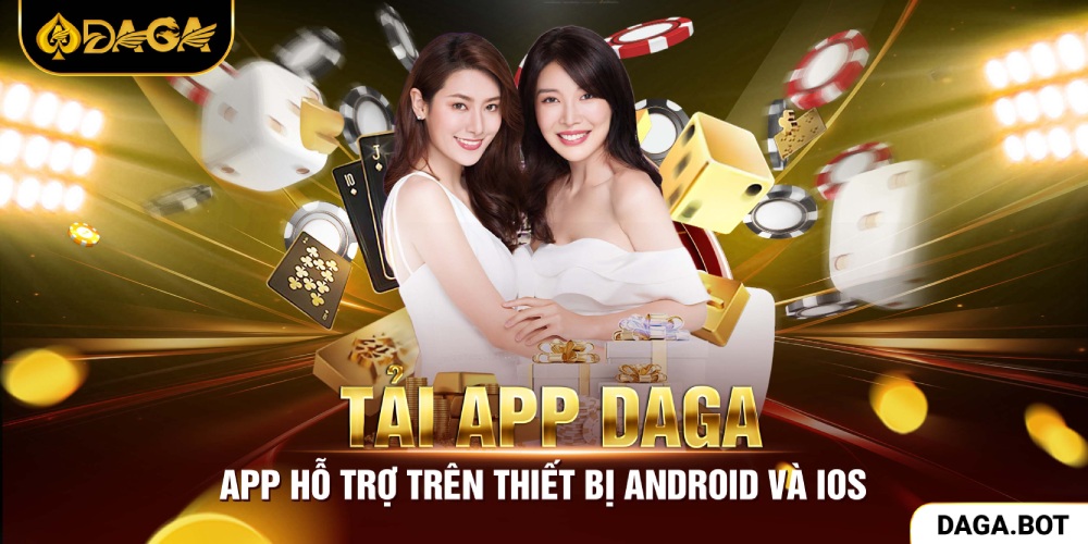 Hướng dẫn tải App DAGA Casino trên iOS và Android
